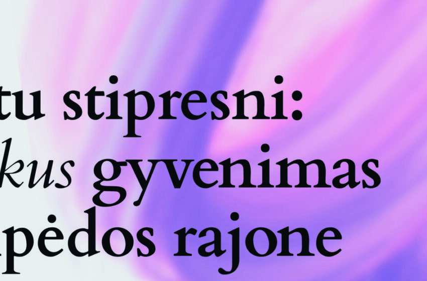 Kviečiame į konferenciją „Kartu stipresni: įtraukus gyvenimas Klaipėdos rajone“
