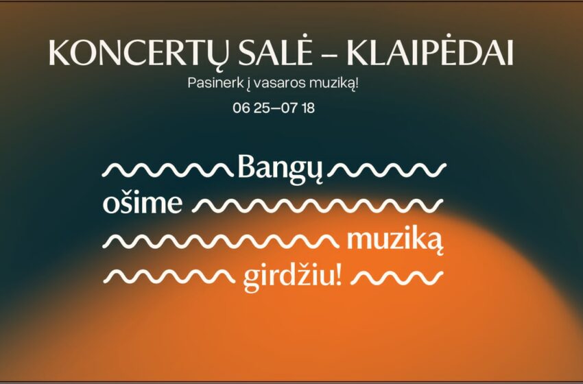  Vasarą koncertų sale tampa visa Klaipėda