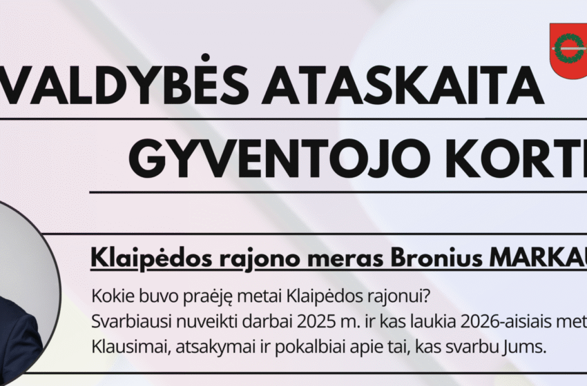  Savivaldybės komanda atvyksta į Jūsų seniūniją: kvies susipažinti su Savivaldybės ataskaita bei kartu švęsti gyventojo kortelės gimtadienį