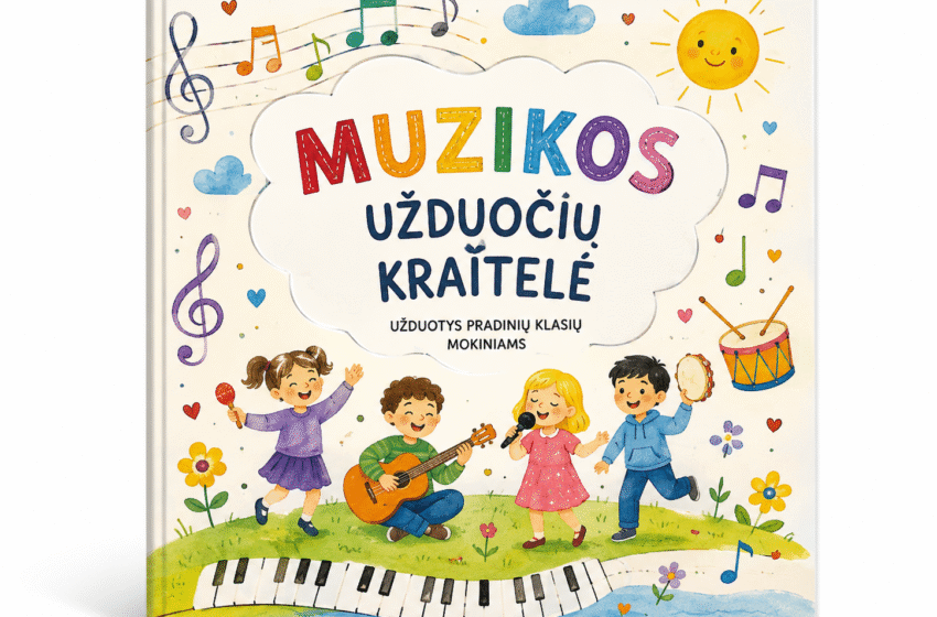  Nauji mokslo metai – su naujomis idėjomis ir noru dalytis – „Muzikos užduočių kraitele“
