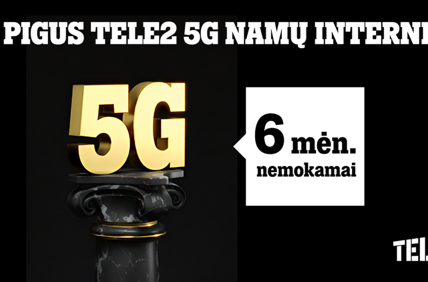  Šią vasarą mėgaukitės pigiais „Tele2“ 5G namų interneto pasiūlymais: pirmi 6 mėnesiai – nemokami!