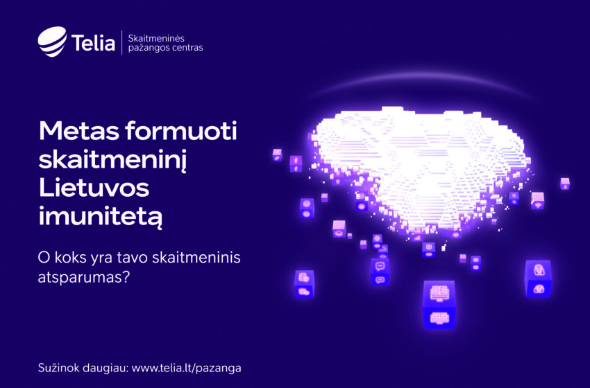  „Telia“ stiprins Lietuvos skaitmeninį imunitetą – steigia Skaitmeninės pažangos centrą